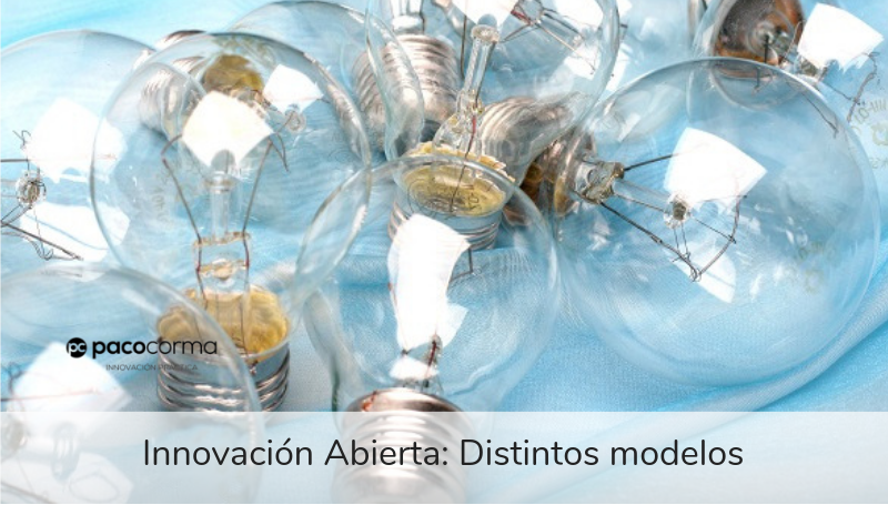 Innovación Abierta: Distintos modelos. | PacoCorma